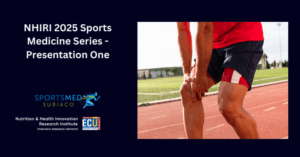 Promotional graphic for the NHIRI 2025 Sports Medicine Series - Presentation One. The left side features the event title and logos for SportsMed Subiaco, Nutrition & Health Innovation Research Institute, and Edith Cowan University. The right side shows a person in shorts and red tshirt holding their knee on a track field.